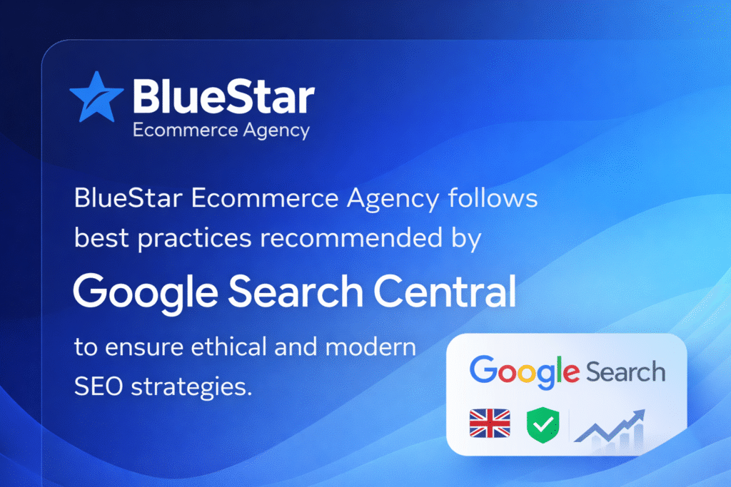 About BlueStar Ecommerce Agency following Google Search Central SEO best practices