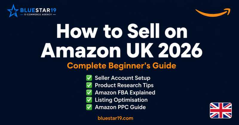 How to Sell on Amazon UK 2026 Complete Beginners Guide